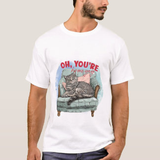 T-shirt Funny Cat Lover Gift - Oh You're Home Yay Quote 😼