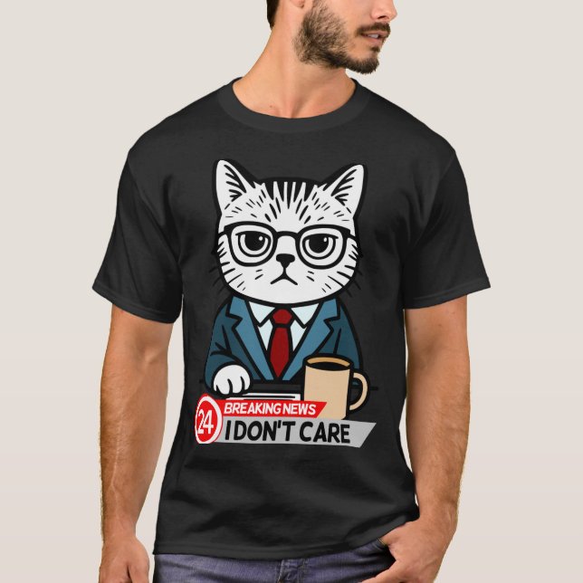 T-shirt Funny Cat Meme Sarcastic Humor I Dont Care Cat  (Devant)