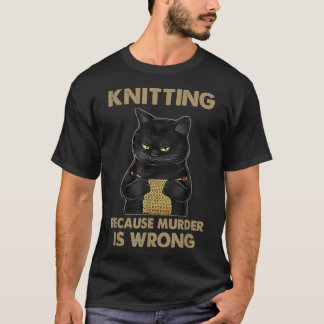 T-shirt Funny Cat tricote le Tricot de chemise parce que l
