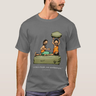 T-shirt Funny Caveman Tee - shirt anesthésiste