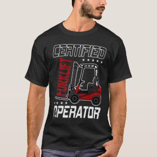 T-shirt Funny Certified Forklifator Opérateur Conduite For