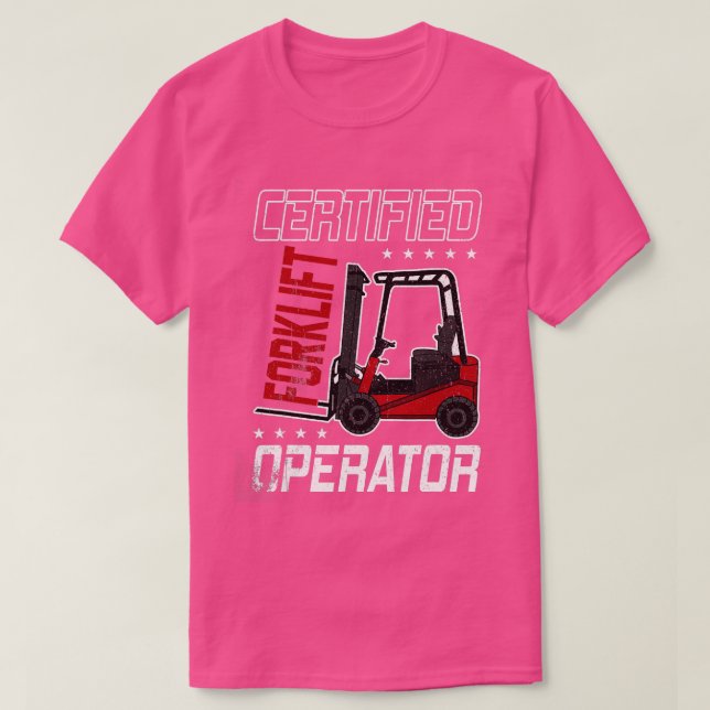 T-shirt Funny Certified Forklift Operator Driving Fork Lif (Design devant)