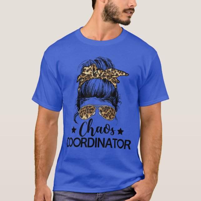 T-shirt Funny Chaos Coordinator Leopard Messy Bun Boss Lad (Devant)