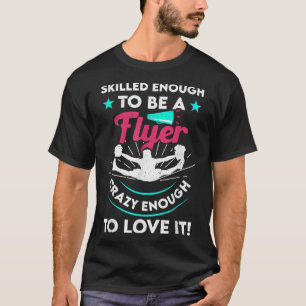 T-shirt Funny Cheerleader Skilled Enough To Be A Fly