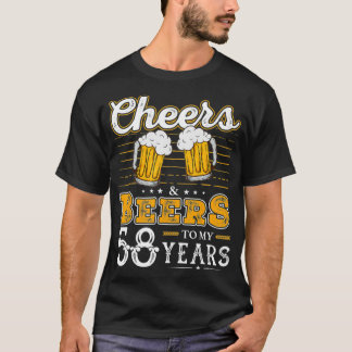 T-shirt Funny Cheers And Beers To My 58 Years 58th Birthda