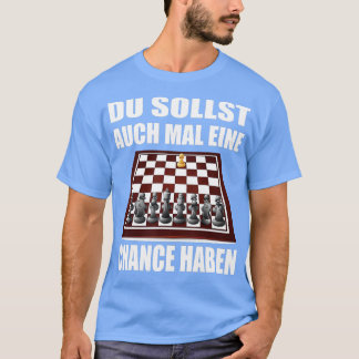 T-shirt Funny chess saying for strong chess player thinkin