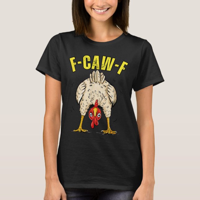 T-shirt Funny Chicken Butt F-caw-f Rooster Country Farm He (Devant)