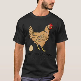 T-shirt Funny Chicken Chicken I Poop Breakfast Chicken Egg