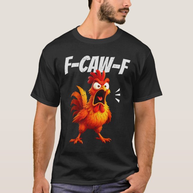T-shirt Funny Chicken Quote Rooster Humor Saying Men Women (Devant)