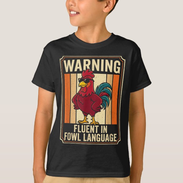 T-shirt Funny Chicken Rooster Humor Warning Fluent In Fowl (Devant)