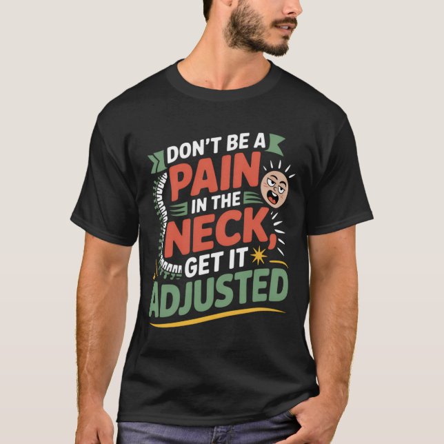 T-shirt Funny Chiropractic Spine Care Quote (Devant)