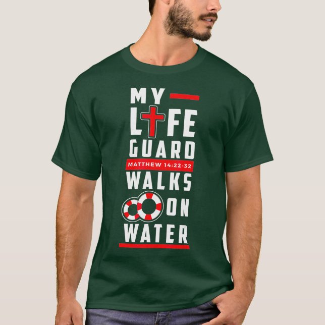 T-shirt Funny Christian t shirts - Lifeguard Walks on (Devant)
