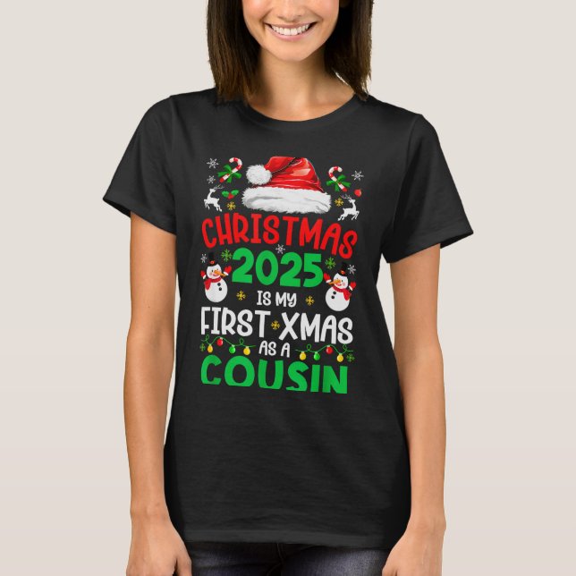 T-shirt Funny Christmas 2025 Is My First Xmas As A Cousin  (Devant)