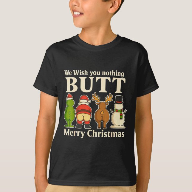 T-shirt Funny Christmas Butt - We Wish You Merry Xmas  (Devant)
