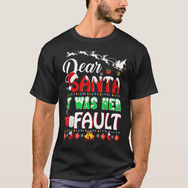 T-shirt Funny Christmas Couples Shirts Dear Santa It Was H (Devant)