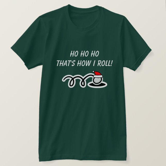 T-shirt Funny Christmas golf t shirt | That's how i roll (Design devant)