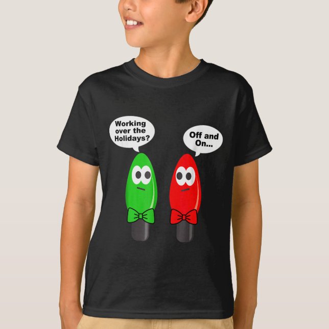 T-shirt Funny Christmas Lights Joke Light Bulb Working Off (Devant)