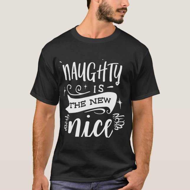 T-shirt Funny Christmas Naughty Is The New Nice Monogram T (Devant)