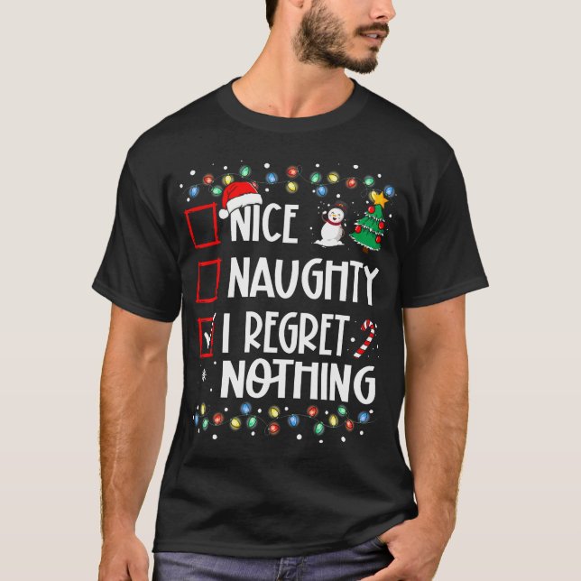 T-shirt Funny Christmas Nice Naughty I Regret Nothing Xmas (Devant)