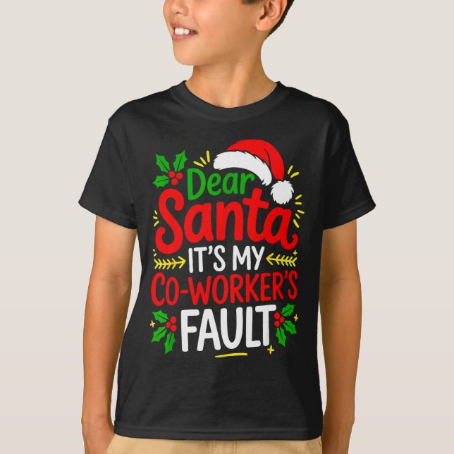 T-shirt Funny Christmas Office Dear Santa It's My Coworker (Devant)