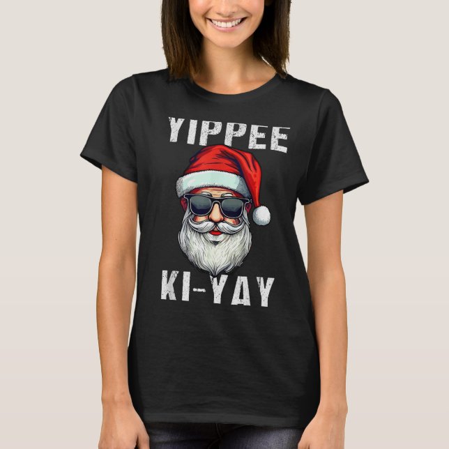 T-shirt Funny Christmas Sweater Yippee-ki-yay Xmas , Uni-a (Devant)