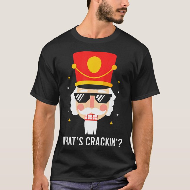 T-shirt Funny Christmas Whats Crackin Nutcracker Men Kids  (Devant)
