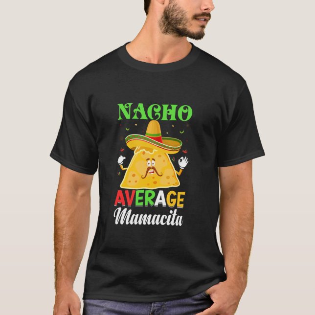 T-shirt Funny Cinco de Mayo Mexicain Fiesta Nacho Moyenne  (Devant)