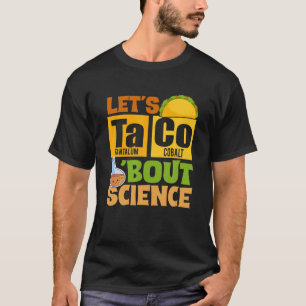 T-shirt Funny Cinco De Mayo Science Taco Let's Taco Bout S