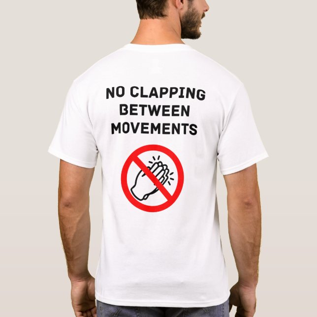T-shirt Funny Classical Music Rule NO CLAPPING Black Text (Dos)