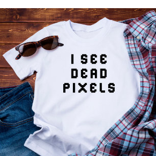 T-shirt Funny Coder Programmeur Je vois des pixels morts T
