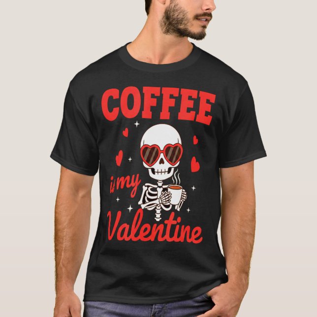 T-shirt Funny Coffee Is My Valentine Caffeine Lover Retro  (Devant)