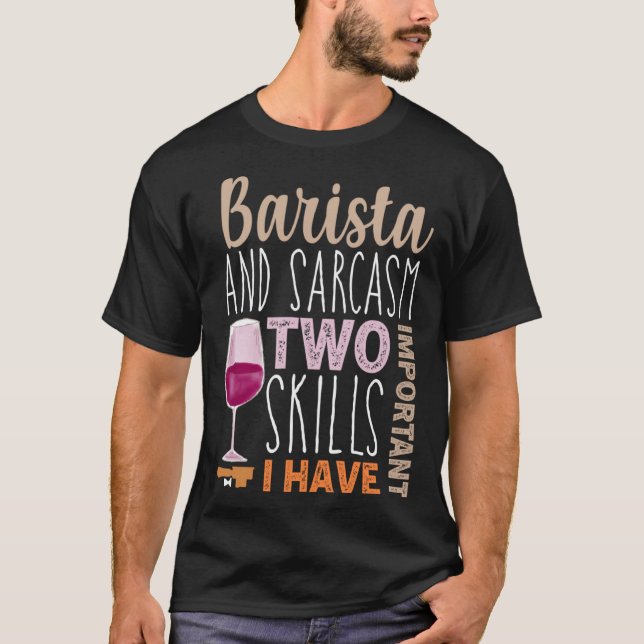 T-shirt Funny Coffee Wine quote Barista cool Coffee Wine (Devant)