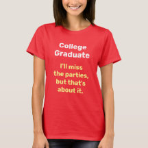 Funny College Graduation pour Her Miss the Parties