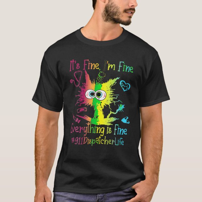 T-shirt Funny Colorful Chat 911 Dispatcher Life Tout (Devant)