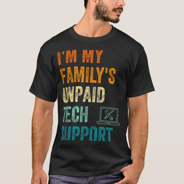 T-shirt Funny Computer Engineer I'm My Family's Unpaid Tec (Devant)