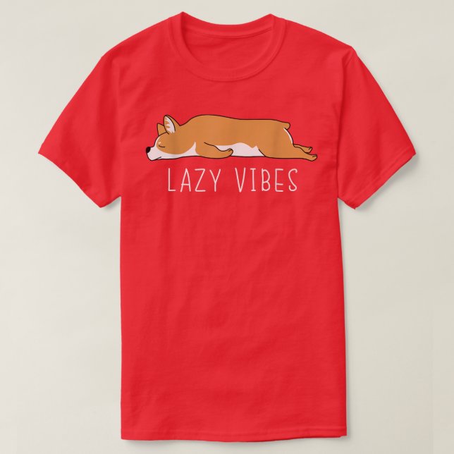 T-shirt Funny Corgi Lazy Vibes Sarcastique Humour plaisant (Design devant)