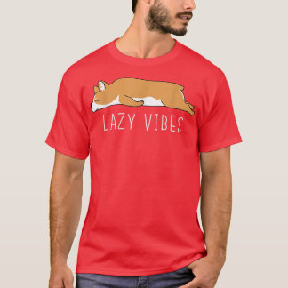 T-shirt Funny Corgi Lazy Vibes Sarcastique Humour plaisant