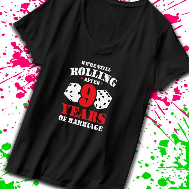 T-shirt Funny Couples du 9e anniversaire mariés 9 ans (Keep the good times rolling with our funny anniversary t-shirt! -Teemixer)