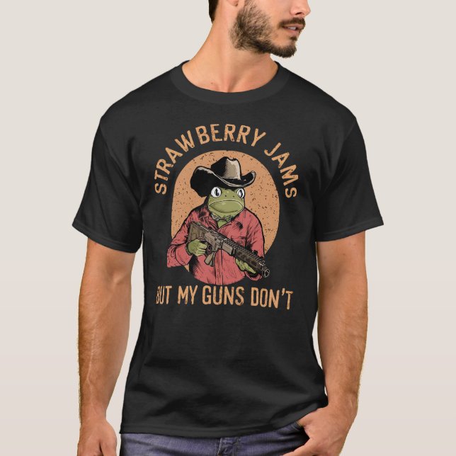 T-shirt Funny Cowboy Frog Meme Strawberry Jams But My Guns (Devant)