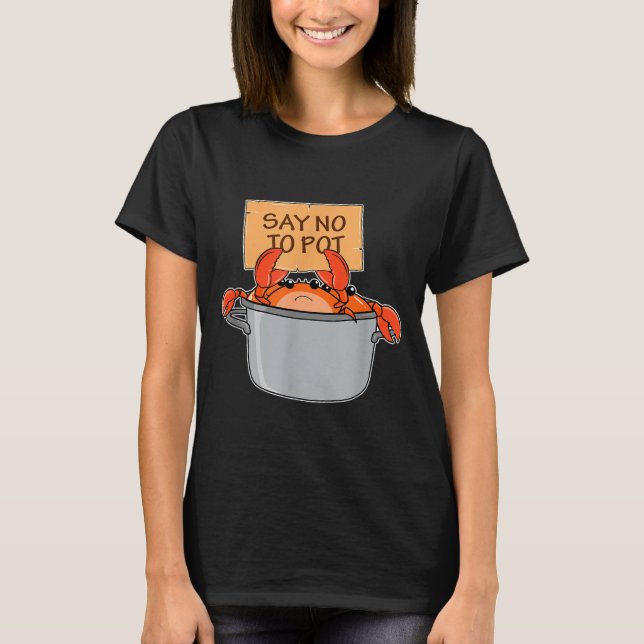T-shirt Funny Crab Boil Gift Seafood Say No To T  (Devant)