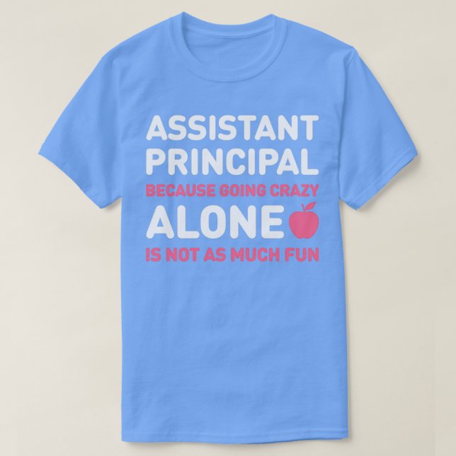 T-shirt Funny Crazy Assistant principal (Design devant)