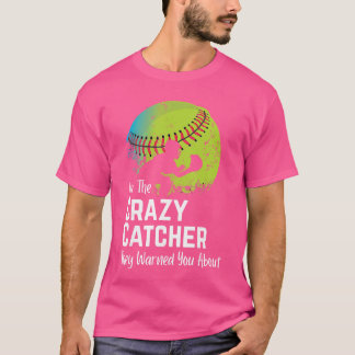 T-shirt Funny Crazy Catcher Bat Ball Player Softball Sport