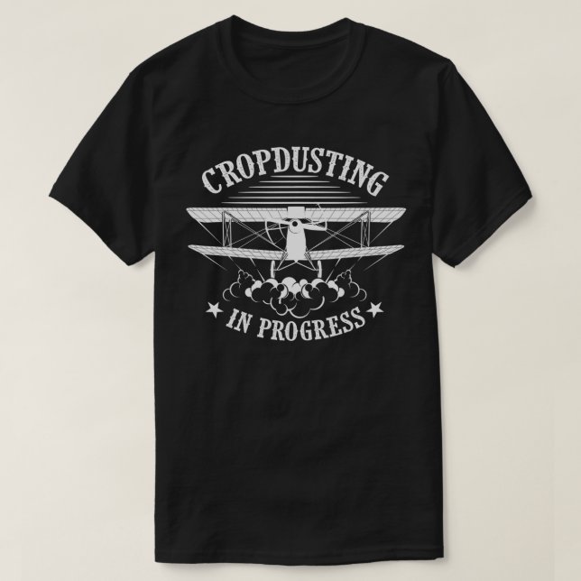 T-shirt Funny Cropdusting In Progress  Cool Crop Dusting G (Design devant)