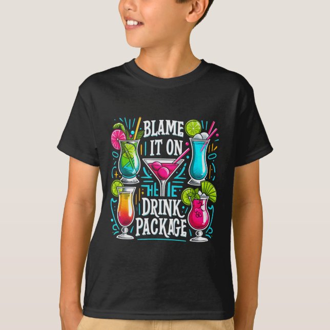 T-shirt Funny Cruise Blame It On The Drink Package Family  (Devant)