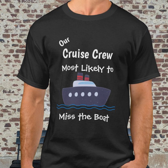 T-shirt Funny Cruise  ''Miss the Boat'' Black personalize (Personalize Front)
