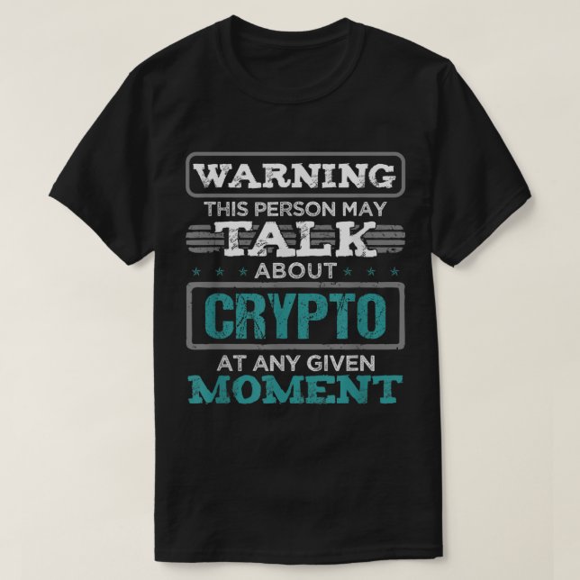 T-shirt Funny Crypto Investor Warning Design (Design devant)