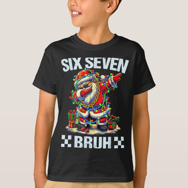 T-shirt Funny Dabbing Santa Six Seven Bruh Christmas 67 Me (Devant)