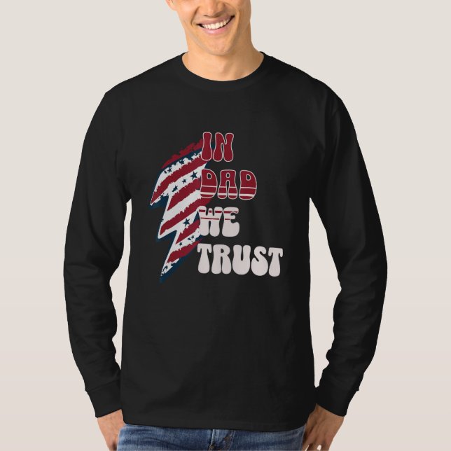 T-shirt Funny Dad fourth of July, In Dad we Trust Gift (Devant)