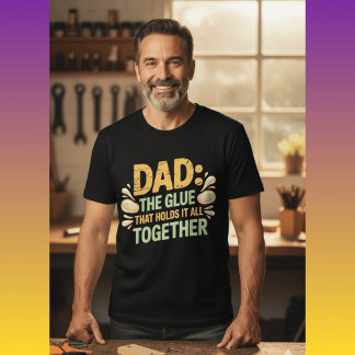 T-shirt Funny Dad The Glue That Holds Family Together Gift