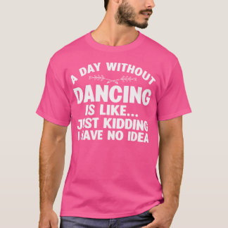 T-shirt Funny Dance Art For n Girl Women Dancer Dance Love